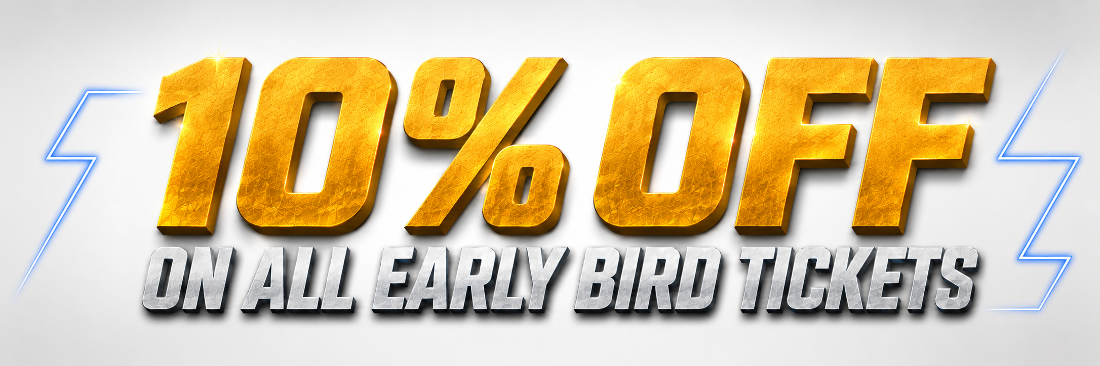 10% off on all early bird tickets